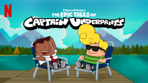 Watch The Epic Tales of Captain Underpants | Netflix Official Site Watch The Epic Tales of Captain Underpants | Netflix Official Site